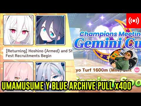 UMAMUSUME FINAL GEMINI CUP GRUPO A Y BLUE ARCHIVE PULLS DE FESTIVAL x400 o más 09/05/2026