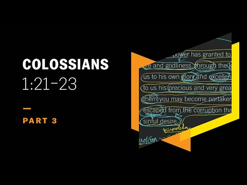 Conditional Reconciliation and Eternal Security: Colossians 1:21–23, Part 3