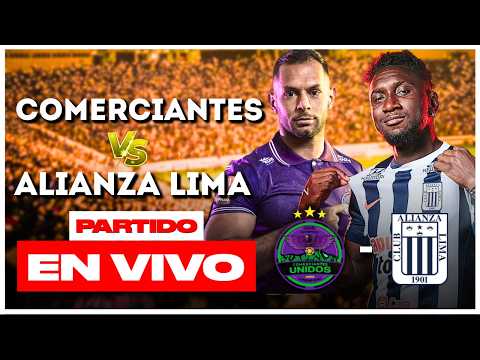 🔴 EN VIVO ALIANZA LIMA VS. COMERCIANTES UNIDOS | FECHA 2 TORNEO CLAUSURA | LOS BOMBARDEROS