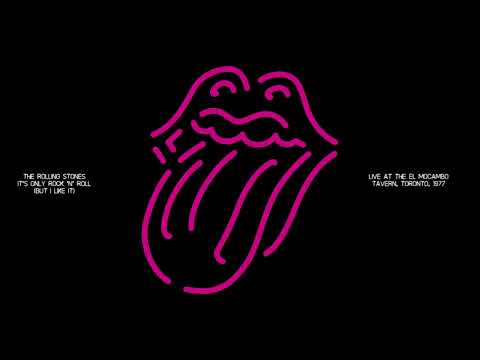 The Rolling Stones - It’s Only Rock ‘N’ Roll (But I Like It) | Live at El Mocambo, 1977