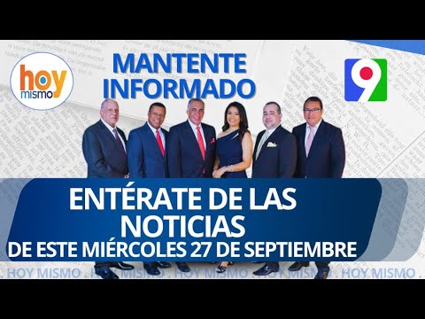 Titulares de prensa Dominicana del  miércoles 27 de agosto  | Hoy Mismo