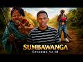SUMBAWANGA   Ep 18  NEW BONGO MOVIE   ( 2026 )