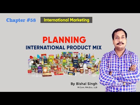 Planning the International Product Mix I International Marketing I Lecture_58 I By Bishal Singh