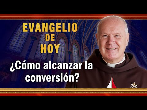#EVANGELIO DE HOY - Sábado 23 de Octubre | ¿Cómo alcanzar la conversión #EvangeliodeHoy