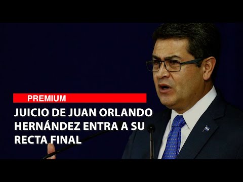 Juicio de Juan Orlando Hernández entra a su recta final