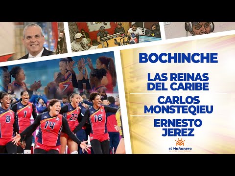 El Bochinche - LAS REINAS DEL CARIBE!!! - Carlos Monstequieu - Ernesto Jerez manda FUEGO!