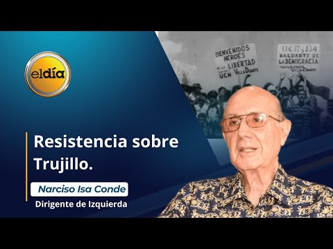 #ElDiaRD / Entrevista  a Narciso Isa Conde, Dirigente de Izquierda / 31 mayo 2023