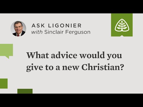 What advice would you give to a new Christian?