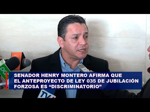 Senador Henry Montero afirma que  Anteproyecto de Ley 035 de jubilación forzosa es “discriminatorio”