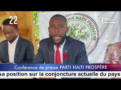 Le parti politique Haïti Prospère fixe sa position sur la conjoncture actuelle du pays