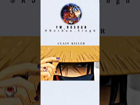 CLAIN KILLER #anime #itachiuchiha #naruto #shorts #edit