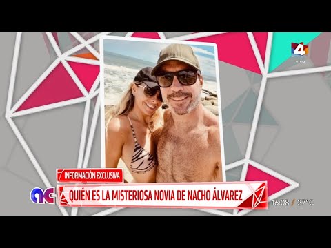 Algo Contigo - ¿Quién es la nueva novia de Nacho Álvarez?