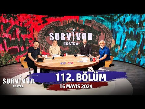 Survivor Ekstra 112. Bölüm | 16 Mayıs 2024 @SurvivorEkstra