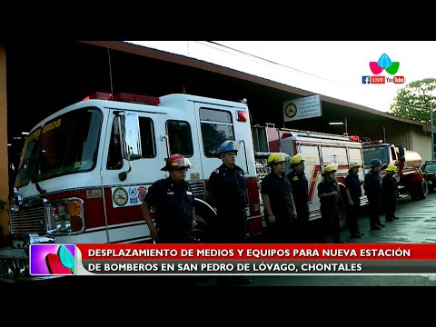 Desplazamiento de medios y equipos para nueva estación de bomberos en San Pedro de Lóvato, Chontales
