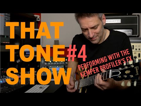 KEMPER PROFILER - That tone Show - #4