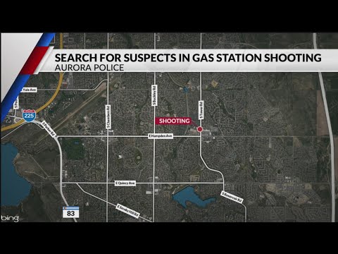 2 suspects sought in Aurora gas station shooting