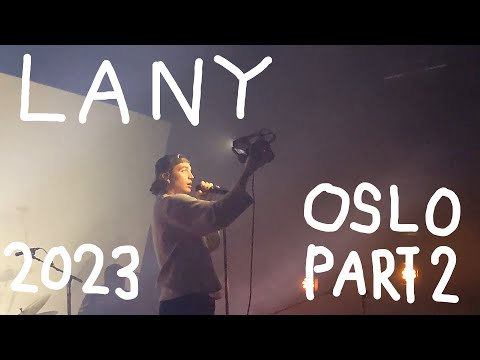 LANY – "a beautiful blur" World Tour 2023 Live at ROCKEFELLER - OSLO (Part 2)