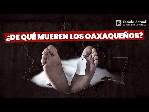 ¿De qué mueren los oaxaqueños?