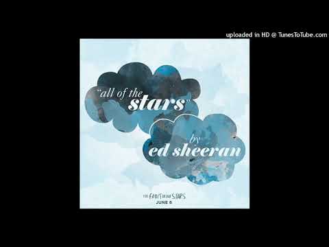 Ed Sheeran - All Of The Stars [Audio]