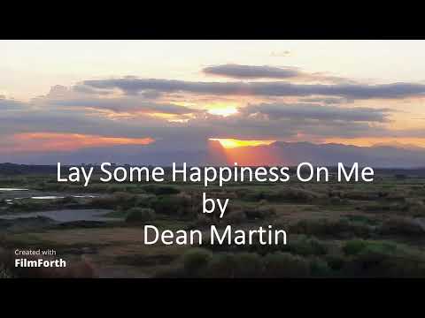 Dean Martin - Lay Some Happiness On Me