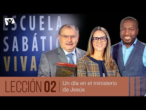 Escuela Sabática Viva  Lección 02 | Un día en el ministerio de Jesús [3° trimestre 2024]