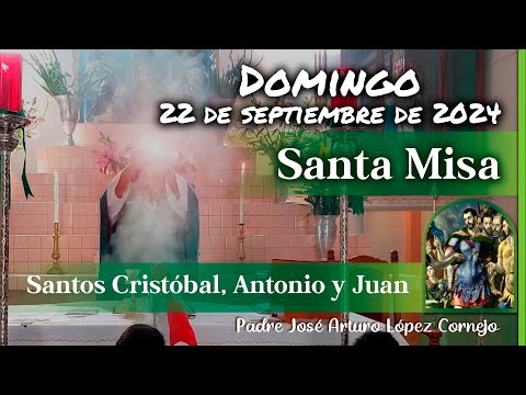 MISA DE HOY domingo 22 de Septiembre 2024 - Padre Arturo Cornejo