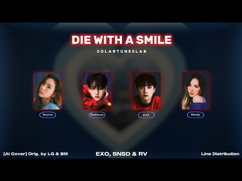 [AI Cover] Baekhyun & D.O. - Die With A Smile ft. Taeyeon & Wendy (Orig. by Lady Gaga & Bruno Mars)