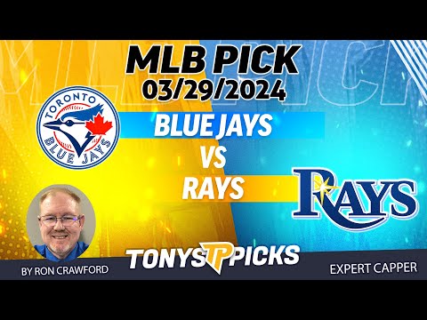 Toronto Blue Jays vs. Tampa Bay Rays 3/29/2024 FREE MLB Picks and Predictions on MLB Betting by Ron