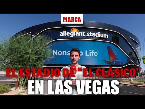 El estadio de El Clásico en Las Vegas: casi 2.000 millones de euros, sede de la Super Bowl I MARCA