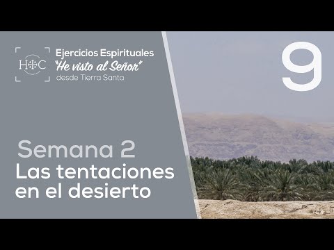 Día 9 – Las tentaciones | Semana 2 - Ejercicios Espirituales | Tierra Santa| Magdala