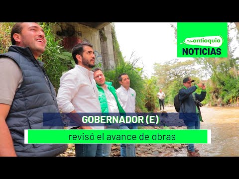 Gobernador (e) revisó el avance de obras - Teleantioquia Noticias