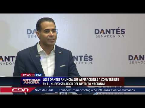 José Dantés anuncia sus aspiraciones a convertirse en el nuevo senador del Distrito Nacional