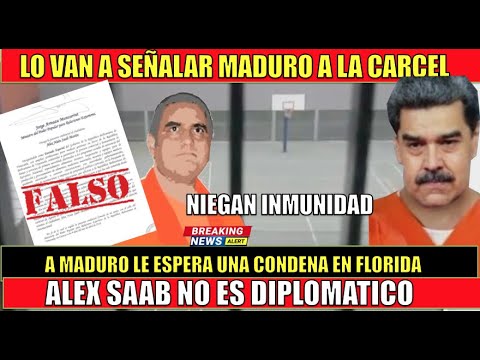 ULTIMO MINUTO Maduro sera encarcelado Alex Saab no es diplomatico
