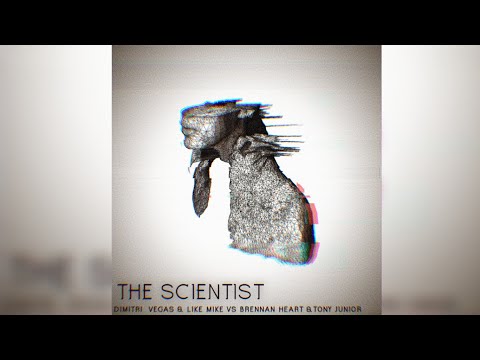 The Scientist- Dimitri Vegas & Like Mike vs Brennan Heart & Tony Junior