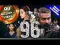 96 (2019) New Released Full Hindi Dubbed Movie  Vijay Sethupathi, Trisha Krishnan, Devadarshini