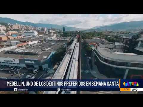 Medellín es uno de los destinos turísticos preferidos por los turistas durante Semana Santa