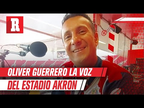 Conoce a Oliver Guerrero la voz del Estadio Akron