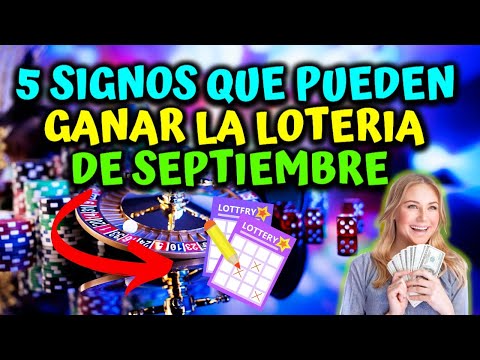 5 Signos que pueden ganar la lotería de Septiembre