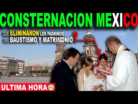 ALARMA en MÉXICO que ELIMINARON los PADRINOS de BAUTISMOS y MATRIMONIOS?