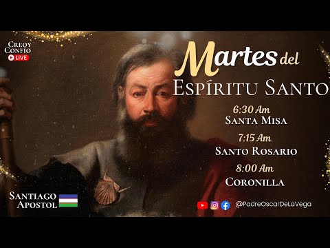 EN VIVOFIESTA DE SANTIAGO APOSTOL I SANTA MISA,ROSARIO Y CORONILLA I 24 DE JULIO 2023