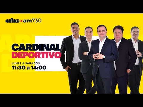 Cardinal Deportivo - Programa Miércoles 6 de marzo 2024 - ABC 730 AM