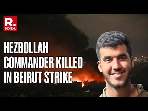 IDF Eliminates Senior Hezbollah commander in Beirut strike