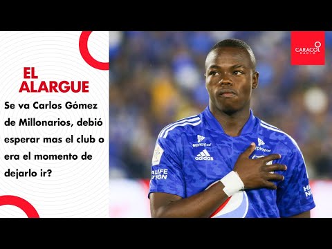 Se va Carlos Gómez de Millonarios, debió esperar mas el club o era el momento de dejarlo ir?