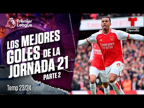 Los mejores goles de la Jornada 21 | Premier League | Telemundo Deportes