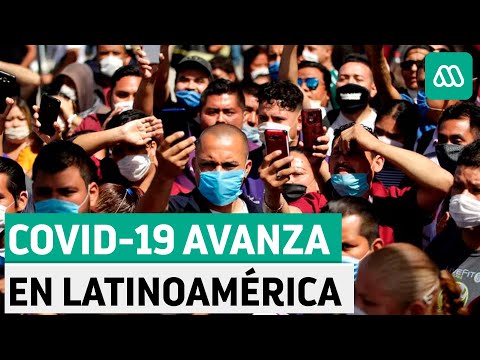 Coronavirus Latinoamérica | La pandemia de Covid-19 avanza a grandes pasos en el continente