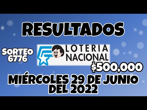 RESULTADO LOTERÍA NACIONAL SORTEO #6776 DEL MIÉRCOLES 29 DE JUNIO DEL 2022 /LOTERÍA DE ECUADOR/