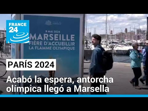 Francia: Marsella espera la llegada de la antorcha olímpica