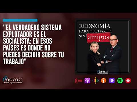 El verdadero sistema explotador es el socialista: no puedes decidir sobre tu trabajo