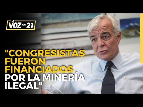 Carlos Gálvez:Congresistas que han sido financiados por minería ilegal hoy están pasando sus leyes