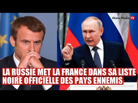 Pays inamical : La Russie place la France dans sa liste noire des ennemis